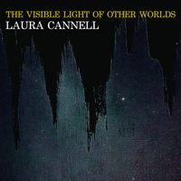 Laura Cannell - The Visible Light of Other Worlds