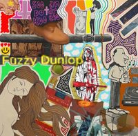 Fuzzy Dunlop - Fuzzy Dunlop