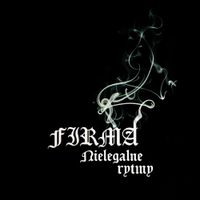 Firma - Nielegalne rytmy