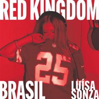 Lu&iacute;sa Sonza - Red Kingdom BR