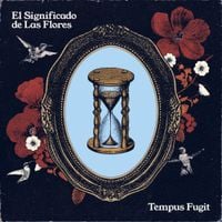 El Significado De Las Flores - Tempus Fugit