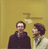 Kings of Convenience - Toxic Girl