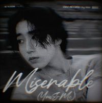 한 [HAN] - Miserable (You & Me)