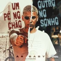 AR Baby - Um P&eacute; no Ch&atilde;o, outro no sonho