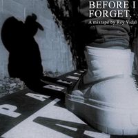Rey Vidal - BEFORE I FORGET