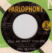 The Beatles - Tell Me What You See / I've Just Seen A Face