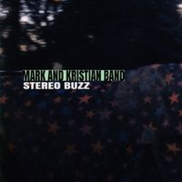 Mark And Kristian Band - Stereo Buzz