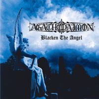 Agathodaimon - Blacken the Angel