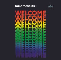 Dave Monolith - Welcome