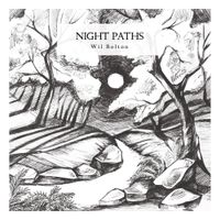 Wil Bolton - Night Paths