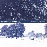 A New Day - So Close To Perfection...
