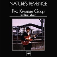 Ryo Kawasaki - Nature's Revenge