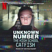 Ian Hultquist - Unknown Number: The High School Catfish