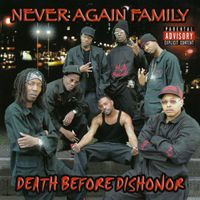 Never Again Family - Death Before Dishonor