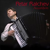 Петър Райчев  (Peter Ralchev) - Peter Ralchev, Accordion