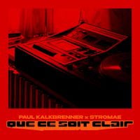Paul Kalkbrenner - QUE CE SOIT CLAIR