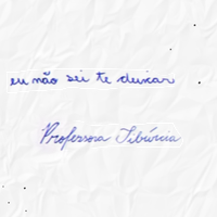 Professora Tib&uacute;rcia - EU N&Atilde;O SEI TE DEIXAR