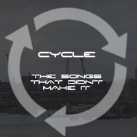 rhyswxes - CYCLE: THE SONGS THAT DIDN'T MAKE IT