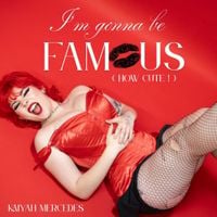 Kaiyah Mercedes - I'm Gonna Be Famous (How Cute!)