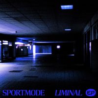 SPORTMODE - Liminal