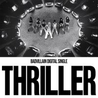 BADVILLAIN - THRILLER