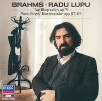 Radu Lupu - Brahms: Two Rhapsodies, Op. 79 & Piano Pieces, Opp. 117-119