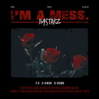 Block B - BASTARZ - I'm a Mess.