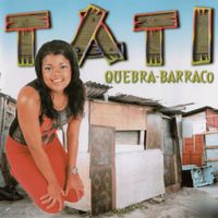 Tati Quebra Barraco - Tati Quebra Barraco