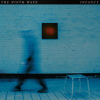 The Ninth Wave - Infancy