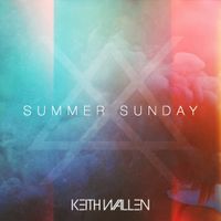 Keith Wallen - Summer Sunday
