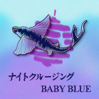 Pine Barons - ナイトクルージング / BABY BLUE [Night Cruising / BABY BLUE]