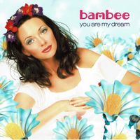 Bambee - You Are My Dream
