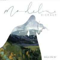 Madeline Dierauf - Walk on By