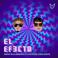 Rauw Alejandro & Chencho Corleone - El Efecto