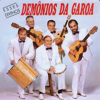Dem&ocirc;nios Da Garoa - Esses Divinos