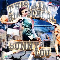 Sunny Lou - This Ain&rsquo;t High School