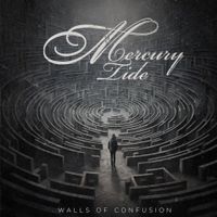 Mercury Tide - Walls of Confusion