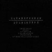Squarepusher - Stereotype