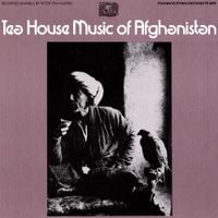 Various Artists - Tea House Music of Afghanistan