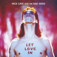 Nick Cave & The Bad Seeds - Let Love In [Reissue]