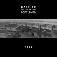Catfish and the Bottlemen - 2all