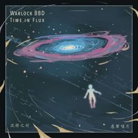 Warlock BBD - 流转之时 Time in Flux
