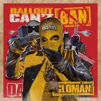 Ballout - Can't Ban Da GloMan