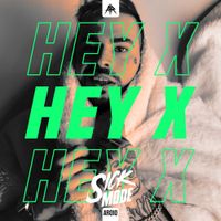 Sickmode - HEY X