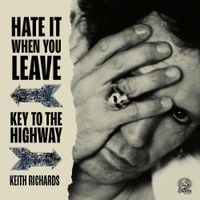 Keith Richards - Hate It When You Leave