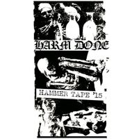 Harm Done - Hammer Tape '15