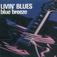 Livin' Blues - Blue Breeze