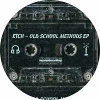 Etch - Old School Methods EP