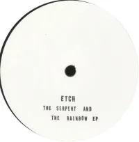 Etch - The Serpent and The Rainbow EP