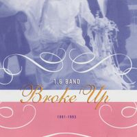 1.6 Band - Broke Up: 1991-1993